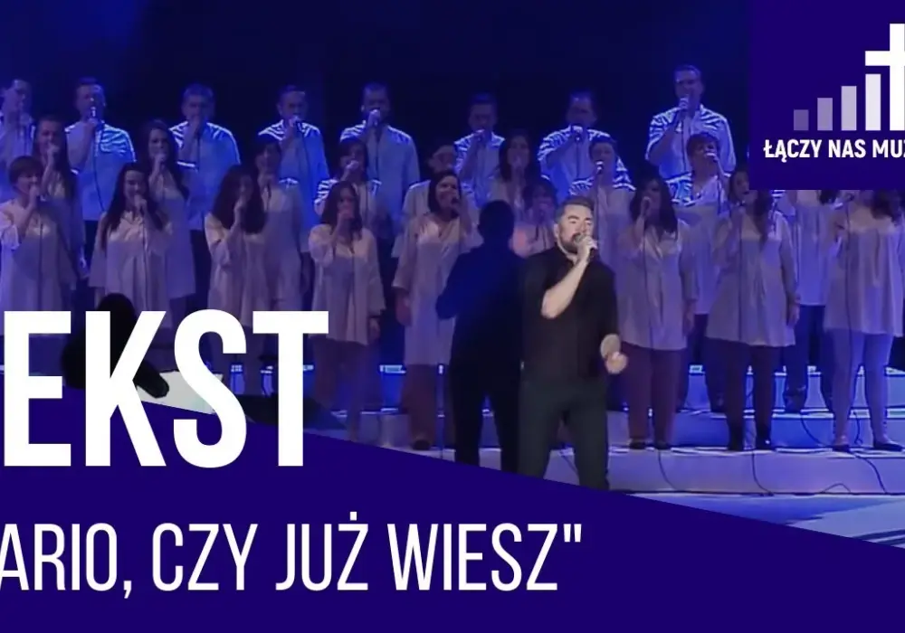 Tekst piosenki Mario, czy ty wiesz - odkryj emocje i znaczenie utworu