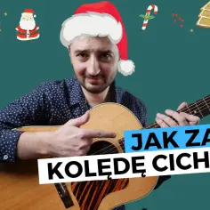 Cicha noc chwyty na gitarę - łatwe akordy dla każdego początkującego