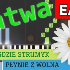 Gdzie strumyk płynie z wolna nuty - historia i znaczenie piosenki