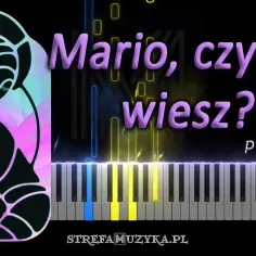 Nuty na pianino do Mario, czy już wiesz – łatwe i trudne wersje